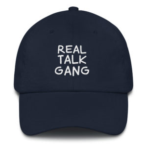 Real Talk Gang Dad Hat